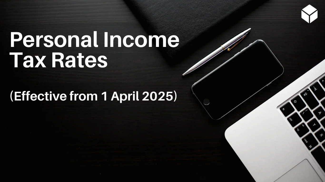Personal Income Tax Rates (Effective from 1 April 2025)
